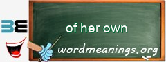 WordMeaning blackboard for of her own